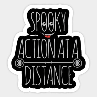 spooky action at the distance Sticker